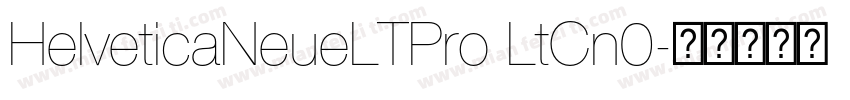 HelveticaNeueLTPro LtCn0字体转换
